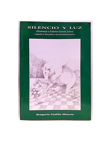 Silencio Y Luz, (Homenaje A Federico García Lorca