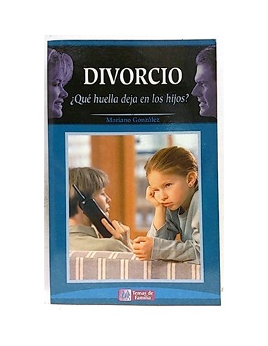 El Divorcio: ¿qué Huella Deja En Los Hijos?