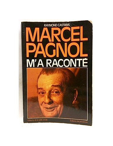 Marcel Pagnol, M'a Raconté