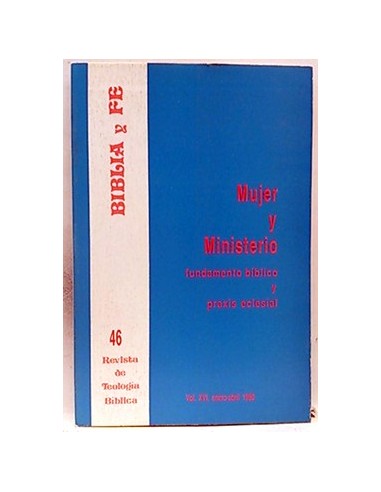Biblia Y Fe, Vol. Xvi, Abril 1990. Mujer Y Ministerio
