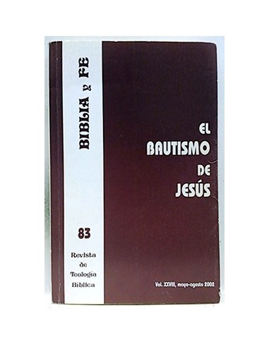 Biblia Y Fe, Vol. Xxviii, Mayo-Agosto 83 El Bautismo De Jesús
