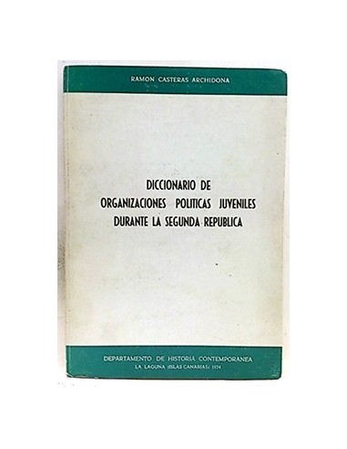 Diccionario De Organizaciones Políticas Juveniles Durante La Segunda República