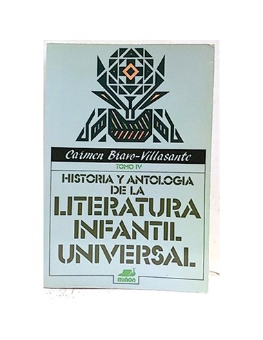 Historia Y Antología De La Literatura Infantil Universal. Tomo IV