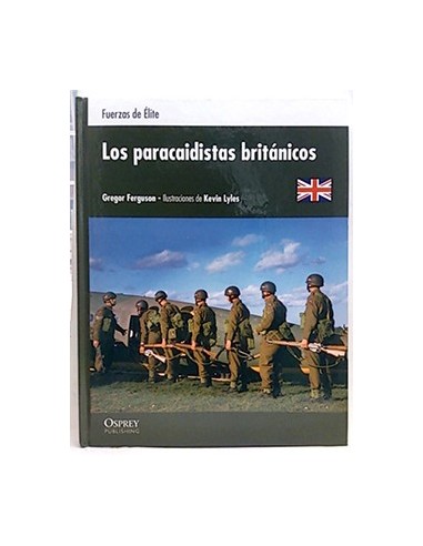 Fuerzas De Élite. Los Paracaidistas Británicos.