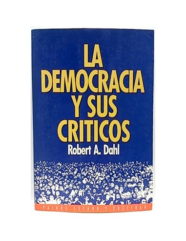 La Democracia Y Sus Críticos