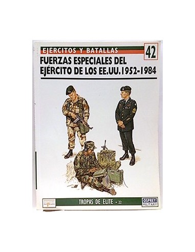 Ejércitos Y Batallas, 42. Fuerzas Especiales Del Ejército Norteamericano, 1952-1984
