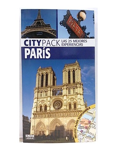 City Pack. París. Las 25 Mejores Experiencias
