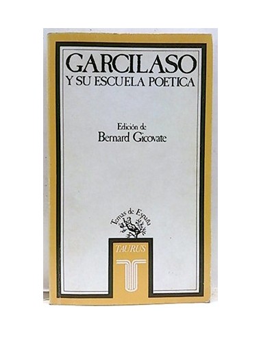 Garcilaso De La Vega Y Su Escuela Poética