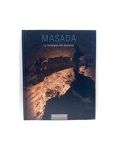 Masada. La Fortaleza Del Desierto
