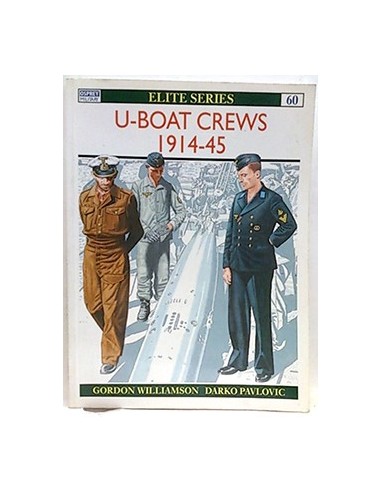 Elite Series, 60. Uboat Crews 1914-45 (En Inglés)