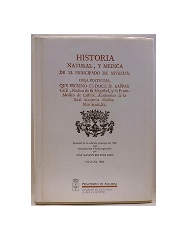Historia Natural Y Médica En El Principado De Asturias. Edición Facsímil De La Edicion Príncipe 1762
