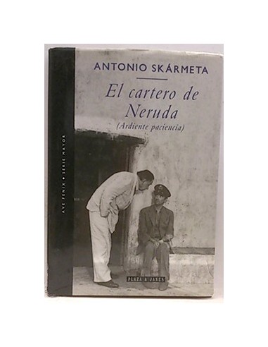 El Cartero De Neruda (Ardiente Paciencia)