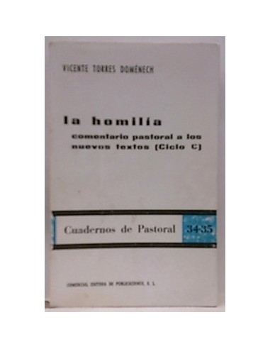 La Homilía, Comentario Pastoral A Los Nuevos Textos (Ciclo C)
