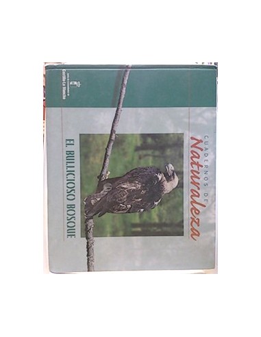 Cuadernos De Naturaleza, 1. El Bullicioso Bosque