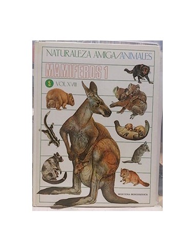 Naturaleza Amiga. Animales, Vol. Xviii. Mamiferos 1
