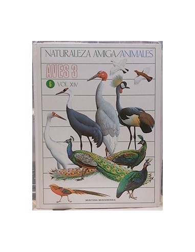 Naturaleza Amiga. Animales. Vol, Xiv. Aves 3