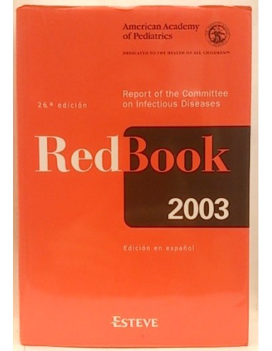 Red Book 2003. Report Of The Committee On Infectius Diseases. Edición En Español