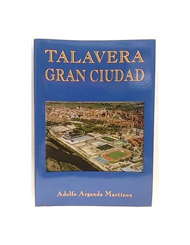 Talavera, Gran Ciudad