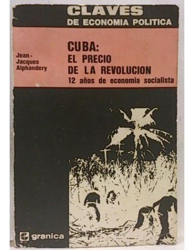Cuba: El Precio De La Revcolución. 12 Años De Economía Socialista
