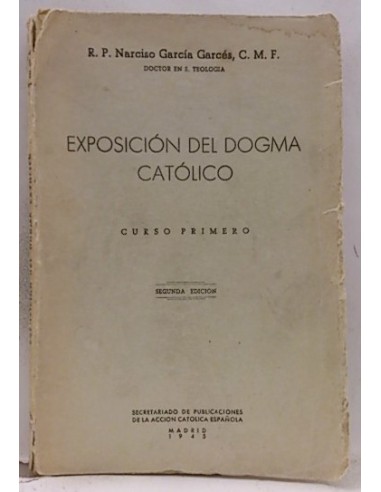 Exposición Del Dogma Católico. Curso Pirmero