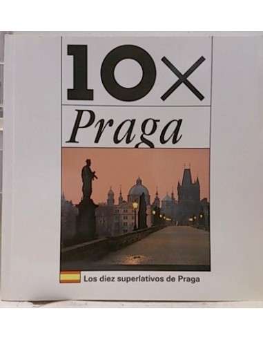 10 X Praga, Los Diez Superlativos De Praga