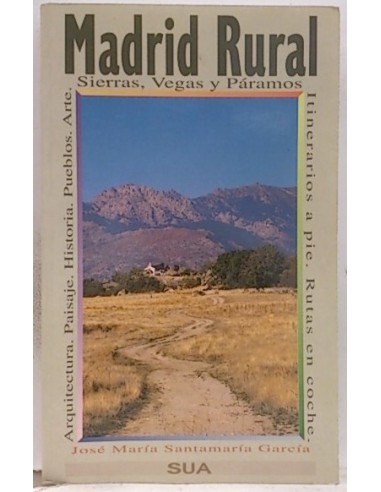 Madrid Rural: Sierras, Vegas Y Páramos