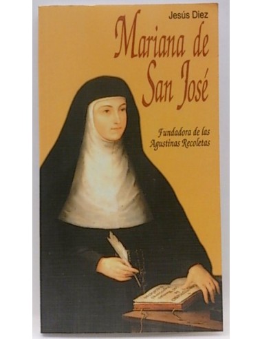 Mariana De San José, Fundadora De Las Agustinas Recoletas