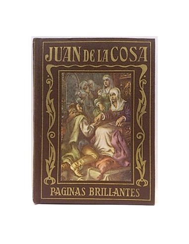 Paginas Brillantes De La Historia. Juan De La Cosa, Navegante, Cartógrafo Y Explorador