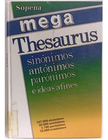Mega-Thesaurus Sinónimos, Antónimos, Parónimos E Ideas Afines