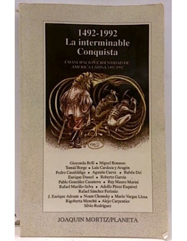 1492-1992. La Interminable Conquista. Emancipación E Identidad De América Latina 1492-1992