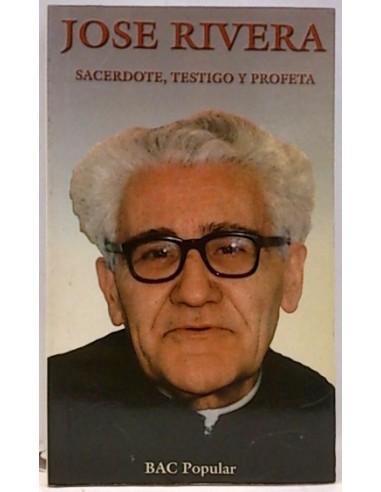 José Rivera: Sacerdote, Testigo Y Profeta