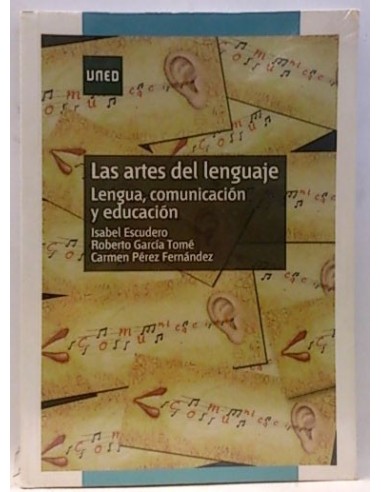 Las Artes Del Lenguaje : Lengua, Comunicación Y Educación