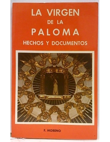 Virgen De La Paloma, La. Hechos Y Documentos