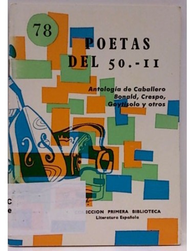 Poetas Del 50, Ii. Antología De Caballero Bonald, Crespo, Goytisolo Y Otros