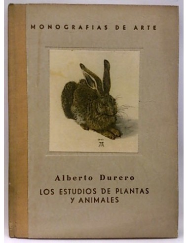 Monografías De Arte. Alberto Durero. Los Estudios De Plantas Y Animales