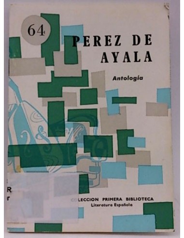 Coleccion Primera Biblioteca. Pérez De Ayala. Antología