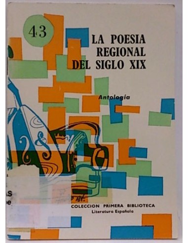 Coleccion Primera Biblioteca, 43. La Poesía Regional Del Siglo XIX
