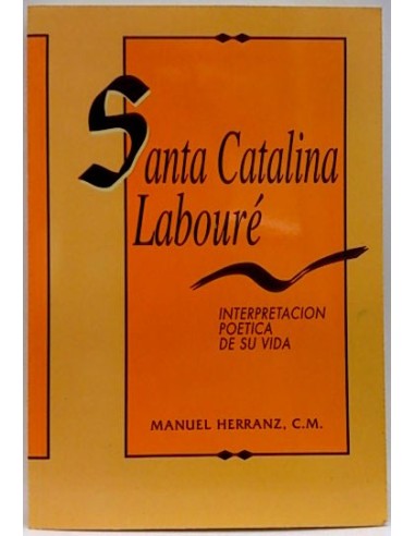 Santa Catalina Laboure: Interpretación Poética De Su Vida