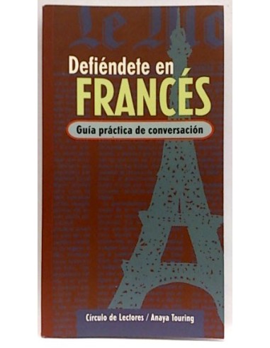 Defiendeté En Francés. Guía Practica De Conversación