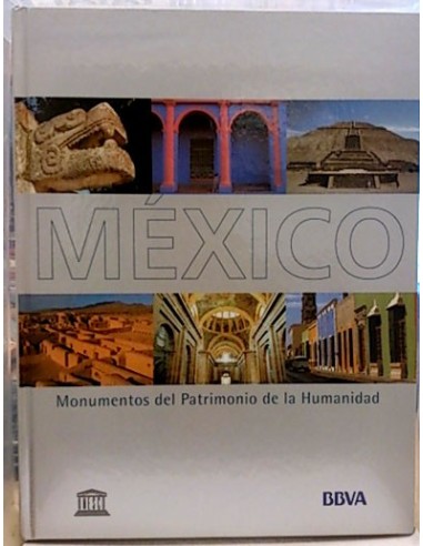 Monumentos Del Patrimonio De La Humanidad. Patrimonio De México