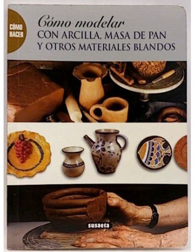 Modelar Arcilla, Masa De Pan Y Otros Materiales Blandos