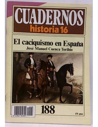 Cuadernos Historia 16. 188. El Caciquismo En España