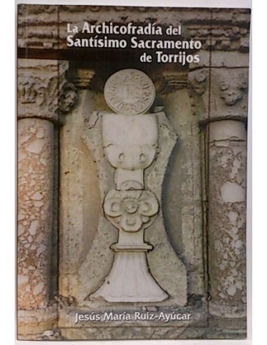 Archicofradía Del Santísimo Sacramento De Torrijos