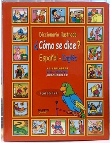 ¿cómo Se Dice?: Diccionario Ilustrado Español-Inglés