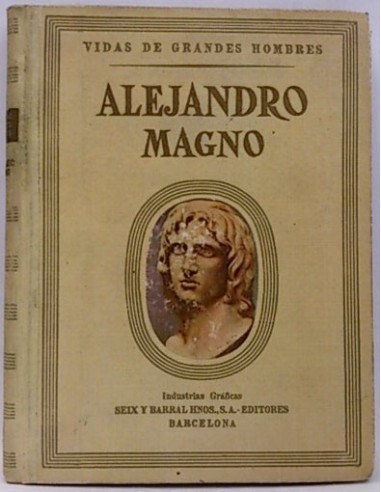Vidas De Grandes Hombres. Alejandro Magno