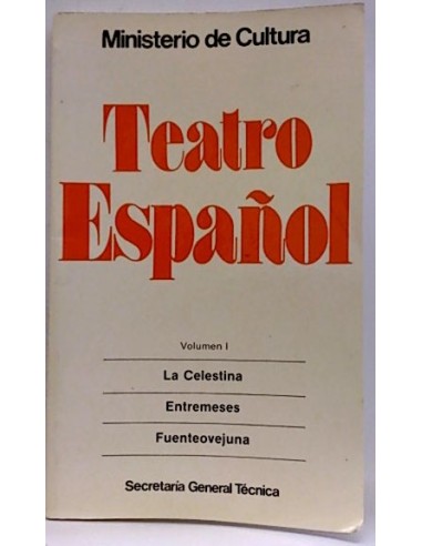 Teatro Español: La Celestina -Entremeses -Fuenteovejuna