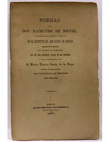Poesías De Don Raimundo De Miguel. Catedrático De Retórica Y Poética