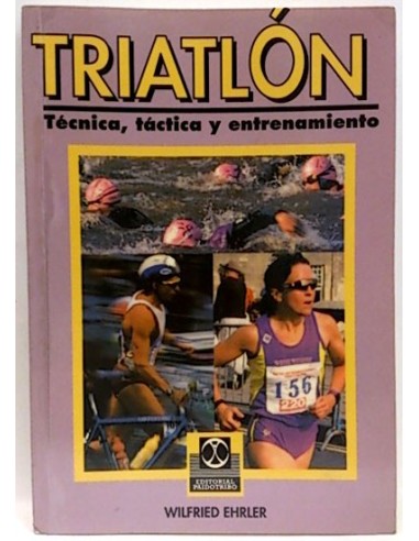 Triatlon: Técnica, Táctica Y Entrenamiento