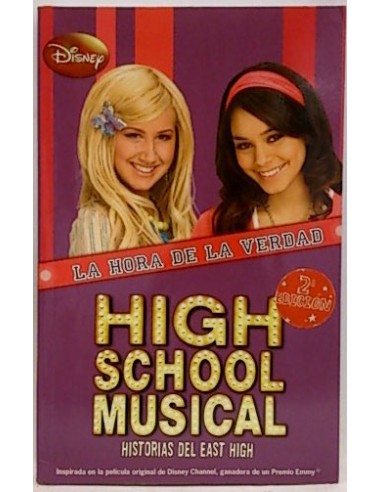 High School Musical. La Hora De La Verdad