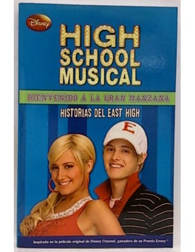High School Musical. ¡bienvenido A La Gran Manzana! : Historias Del East High